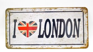 Декоративная жестяная табличка, "I love London", 15*30 см