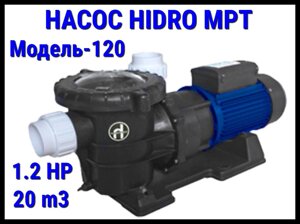 Насос для бассейна Hidro MPT120 c префильтром (Производительность 20 м3/ч)