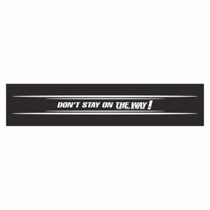 Полоса на лобовое стекло "Don t stay on the way! черная, 1300 х 170 мм