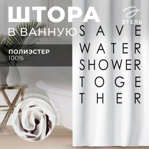 Штора для ванной водоотталкивающая Этель «Save water»,145180 см, цвет белый, ткань оксфорд, 210гр/м2