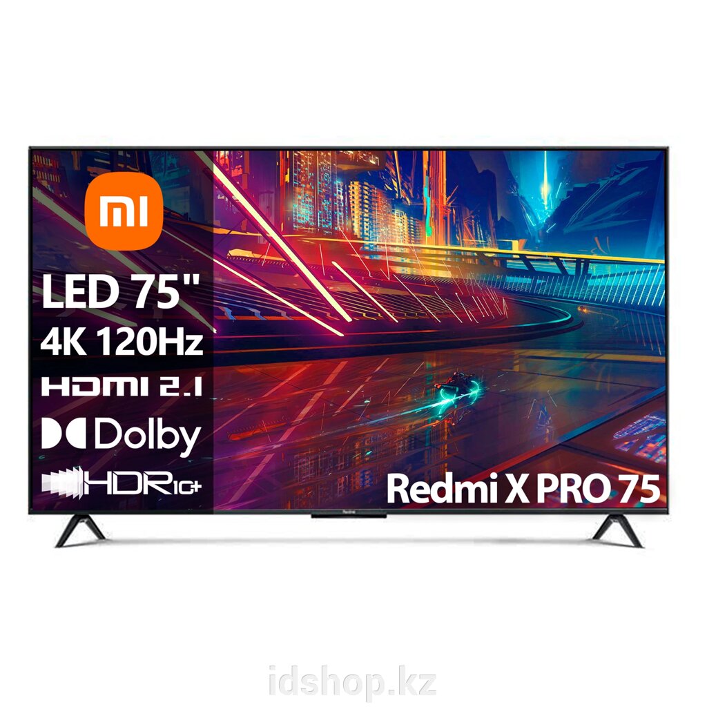 АКЦИЯ: Телевизор Xiaomi Redmi X PRO 75 [75"(191см) 4К 120Гц] от компании ТОО "iD Shop (айДи Шоп)" - фото 1