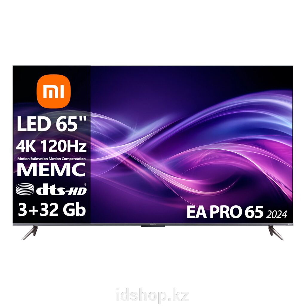 Телевизор Xiaomi EA PRO 2024 65" [65"(165см) 4K 120Hz DLG] от компании ТОО "iD Shop (айДи Шоп)" - фото 1